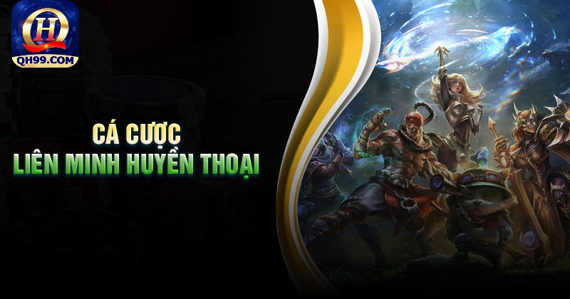 Kinh nghiệm cá cược liên minh huyền thoại dễ thắng nhất Kinh nghiệm cá cược liên minh huyền thoại dễ thắng nhất