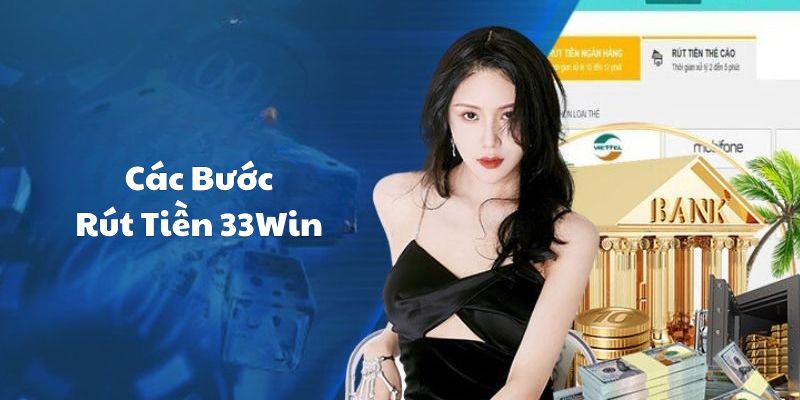 Hướng dẫn các bước rút thưởng tại 33Win Hướng dẫn các bước rút thưởng tại 33Win