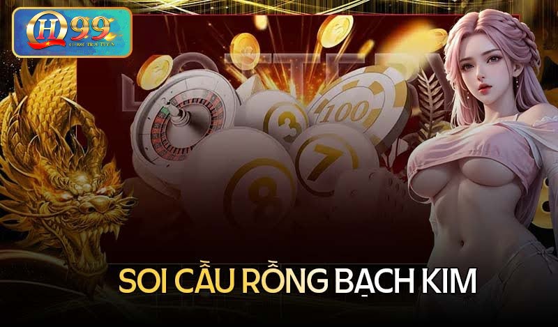 Hiểu rõ hơn về soi cầu rồng bạch kim để nắm chắc phần thắng Hiểu rõ hơn về soi cầu rồng bạch kim để nắm chắc phần thắng